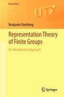 Representation Theory of Finite Groups: An Introductory Approach (Universitext) 1461407753 Book Cover