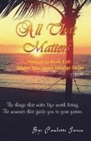 All That Matters 1518885012 Book Cover