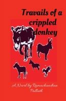 Travails of a Crippled Donkey B0B8CKSZJQ Book Cover