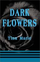 Dark Flowers 0595196624 Book Cover