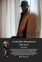 Credit Risk Management - The Novel: Part One 0957627920 Book Cover