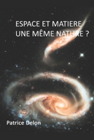 espace et mati�re: vide, espace et mati�res proc�dent-ils de la m�me substance ? B08VCJ1QYW Book Cover