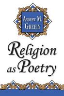 Religion as Poetry 1560001836 Book Cover