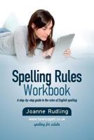 Spelling Rules Workbook 1979197091 Book Cover