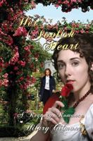 Her Foolish Heart: A Regency Romance 1500962716 Book Cover