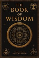 The Book of Wisdom: Decoding the Sacred Patterns Behind Reality and Consciousness B0FJLVWCQD Book Cover