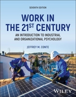 Work in the 21st Century: An Introduction to Industrial and Organizational Psychology 1394220979 Book Cover