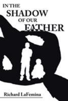 IN THE SHADOW OF OUR FATHER 142086601X Book Cover