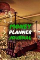 Money Planner Journal: 52 Weeks or 365 Days Budget Management Organizer Notebook To Debt Out or Passive Income | Money Bedroom Print 1691136778 Book Cover