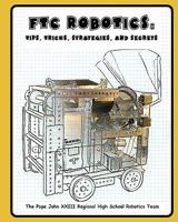 Ftc Robotics: Tips, Tricks, Strategies, and Secrets 146378872X Book Cover