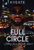 Full Circle: Falling For A Cashville Boss B08SCX7X3Y Book Cover
