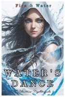 Water's Dance (Fire & Water) B0CK3ZZ2HM Book Cover