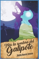 Tras la sombra del Galipote (Spanish Edition) B09RM8GBWB Book Cover