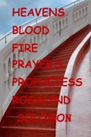 Heavens Blood Fire Prayers 1535165316 Book Cover