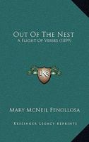 Out Of The Nest: A Flight Of Verses 1437042031 Book Cover