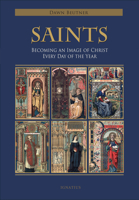 Saints: Becoming an Image of Christ Every Day of the Year 1621643417 Book Cover