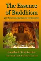 The Essence of Buddhism: 400 Dharma Sayings on Compassion 1435731379 Book Cover