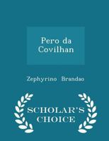 Pero Da Covilhan 0469630639 Book Cover