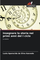 Insegnare la storia nei primi anni del I ciclo (Italian Edition) 6207175336 Book Cover