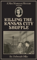 Killing The Kansas City Shuffle 1733044450 Book Cover