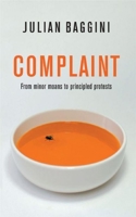 Complaint: From Minor Moans to Principled Protests 1846680573 Book Cover