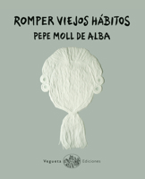 Romper viejos hábitos 8417137203 Book Cover
