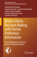 Multi-Criteria Decision Making with Partial Preference Information: Recent Applications and Cases with the FITradeoff Method (International Series in Operations Research & Management Science, 377) 3032192838 Book Cover