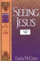 Seeing Jesus: 1-2 Peter, 1-3 John/Leader's Guide 0801052440 Book Cover