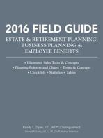 2016 Field Guide Estate & Retirement Planning, Business Planning & Employee Benefits 1941627862 Book Cover