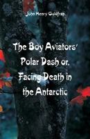 The Boy Aviators' Polar Dash 1515384861 Book Cover