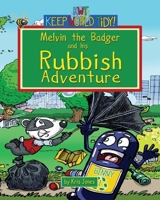 Melvin and his Rubbish Adventure: Book 1 B0CKVF1XFM Book Cover
