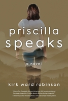 Priscilla Speaks: A Novel (The Speaks Saga) B0FB927KX4 Book Cover