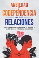 Ansiedad en las Relaciones y Codependencia B0BVDNH7QL Book Cover