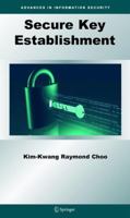 Secure Key Establishment (Advances in Information Security) 0387879684 Book Cover