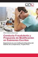 Conducta Fraudulenta y Propuesta de Modificación en Exámenes Escritos 6202129816 Book Cover