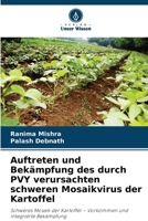 Auftreten und Bekämpfung des durch PVY verursachten schweren Mosaikvirus der Kartoffel (German Edition) 6209479065 Book Cover