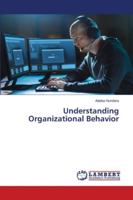 Understanding Organizational Behavior 6202795697 Book Cover