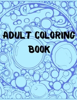 Coloring Book for Adults Grown-ups Anxiety Relief B0CLZ8QJ2C Book Cover