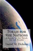 Torah for the Nations: A Guide to the Torah for All People 1545573948 Book Cover