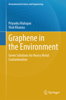 Graphene in the Environment: Green Solutions for Heavy Metal Contamination (Environmental Science and Engineering) 3031967070 Book Cover