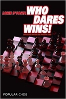 Who Dares Wins: Attacking the King on Opposite Sides 1857446291 Book Cover