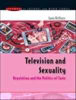 Television and Sexuality: Regulation and the Politics of Taste 0335209750 Book Cover