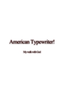 American Typewriter: My walk with God B09CRM3KGF Book Cover