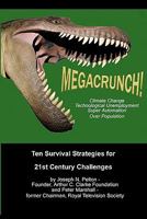 MegaCrunch!: Ten Survival Strategies for 21st Century Challenges 1450557023 Book Cover