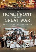 Home Front in the Great War 1844150003 Book Cover