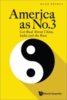 America as No.3: Get Real about China, India and the Rest 9811273162 Book Cover