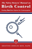 The Vulva Owner's Guide to Birth Control : Finding Your Best Option for Contraception 1735374210 Book Cover
