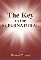 The Key To The Supernatural 0892767022 Book Cover
