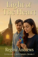 Sterling Lakes Series, Book 1: Light of the Heart B0F1CDMT3V Book Cover
