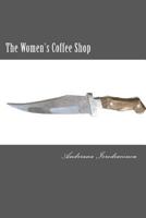 The Women's Coffee Shop 1479131199 Book Cover